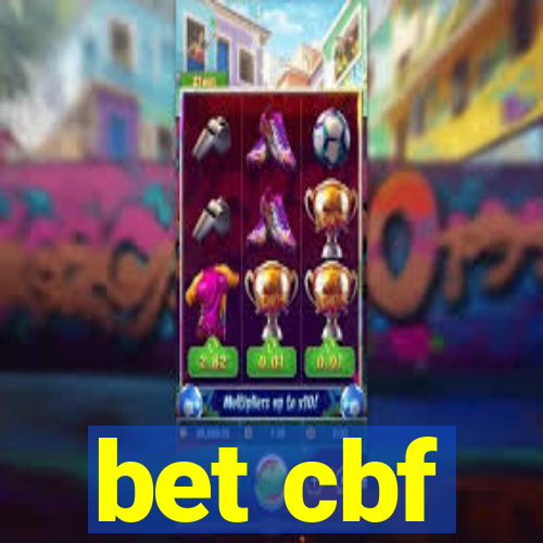 bet cbf